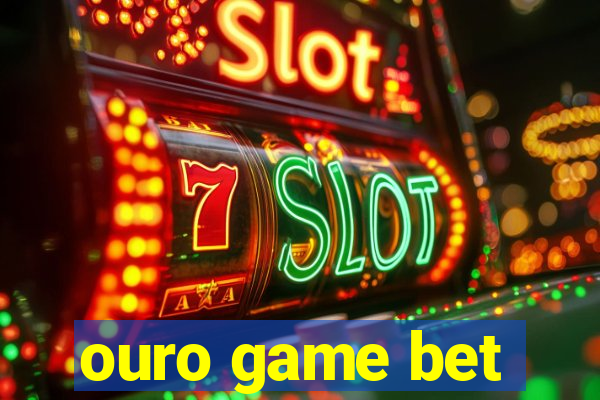 ouro game bet